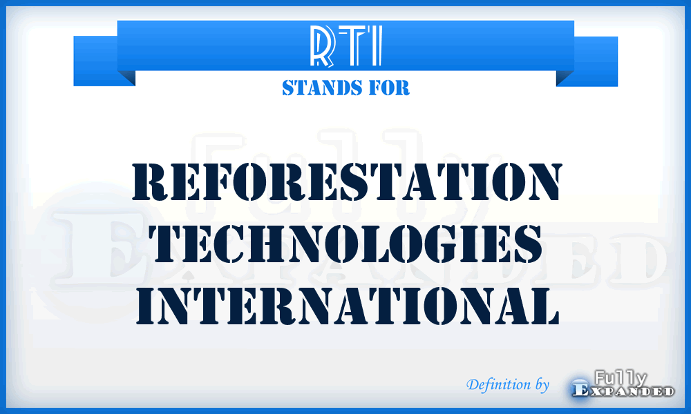 RTI - Reforestation Technologies International