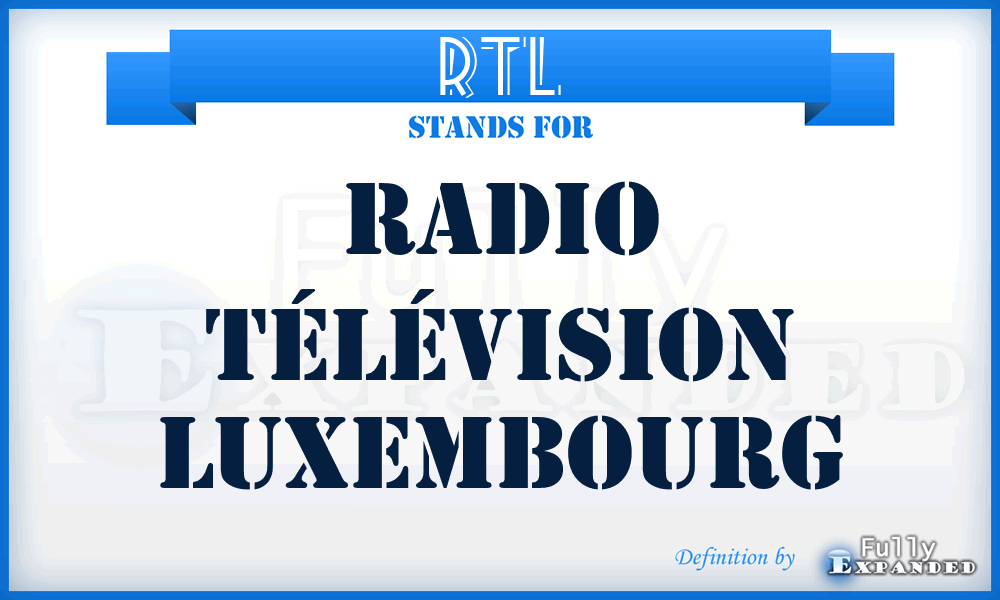 RTL - Radio Télévision Luxembourg