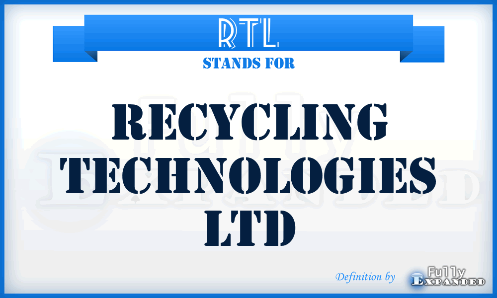 RTL - Recycling Technologies Ltd