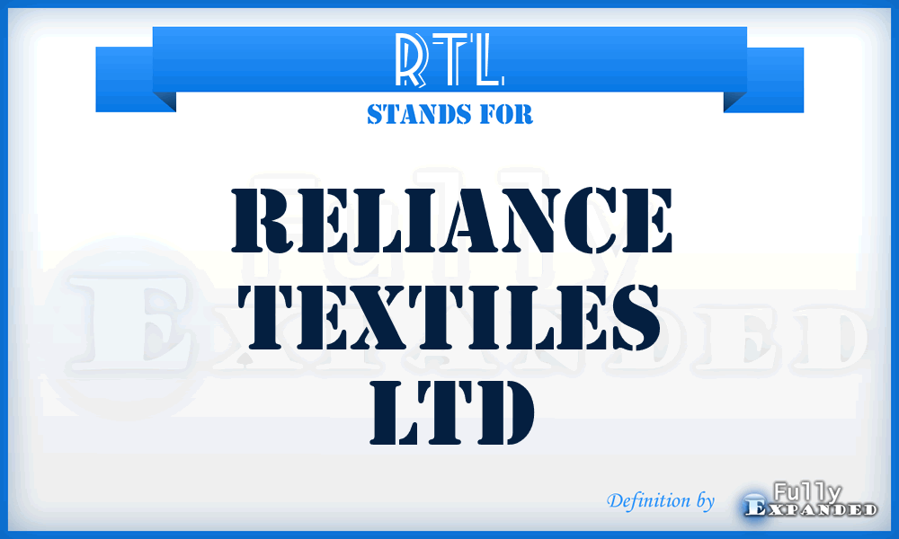 RTL - Reliance Textiles Ltd