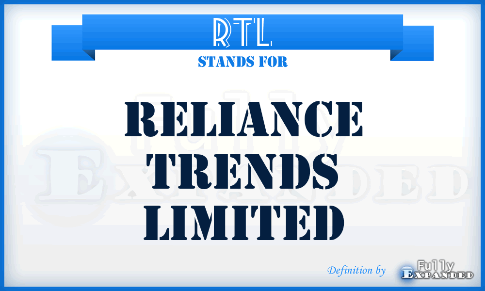 RTL - Reliance Trends Limited