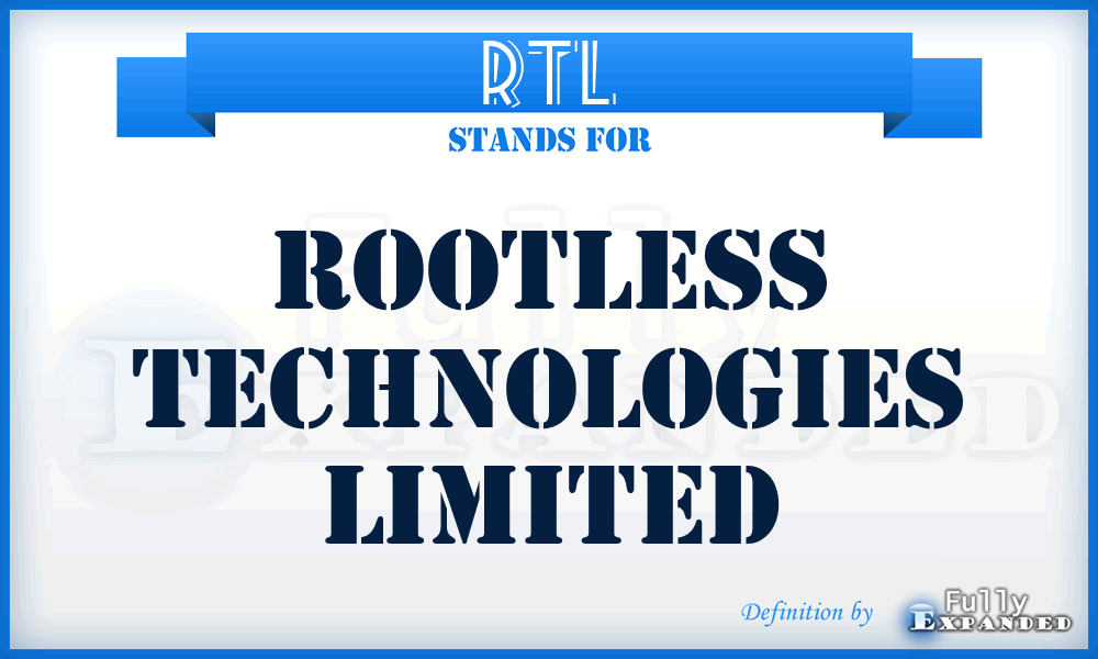 RTL - Rootless Technologies Limited
