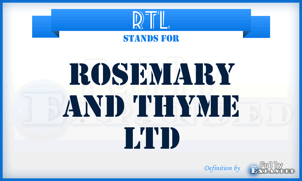 RTL - Rosemary and Thyme Ltd