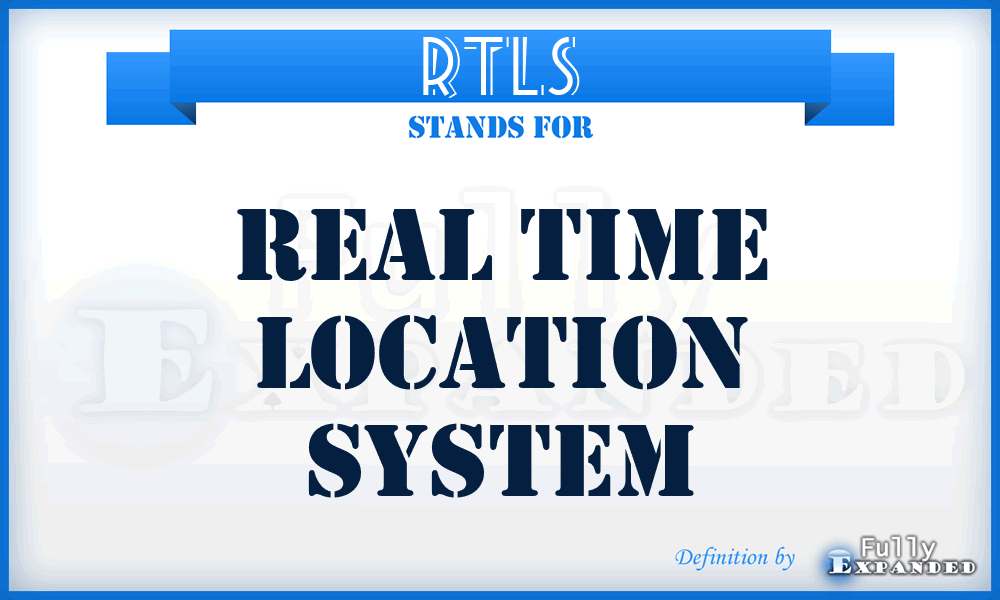 RTLS - Real Time Location System