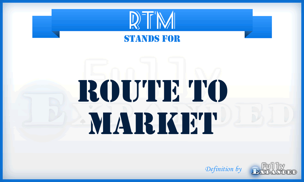 RTM - Route To Market