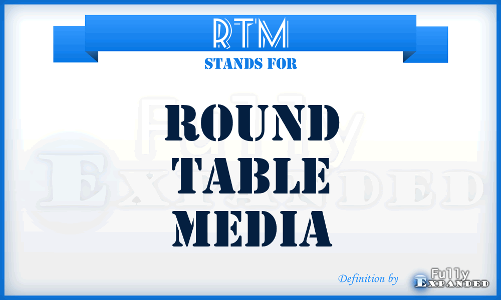 RTM - Round Table Media