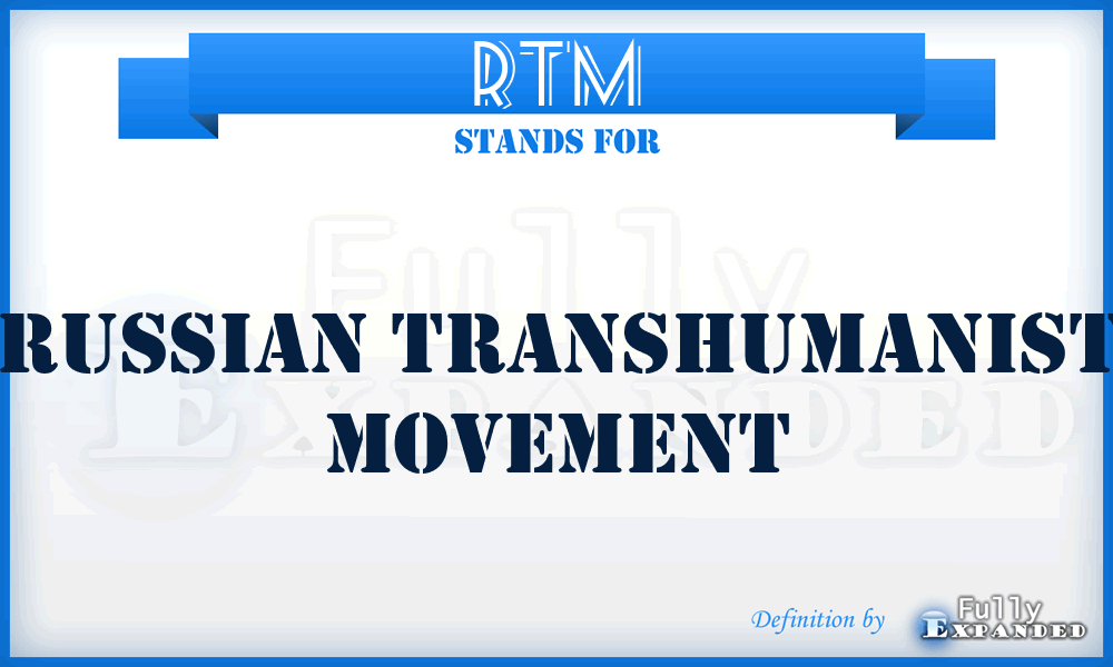 RTM - Russian Transhumanist Movement