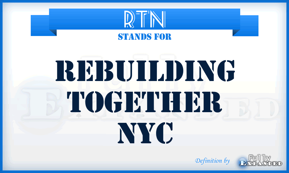 RTN - Rebuilding Together Nyc