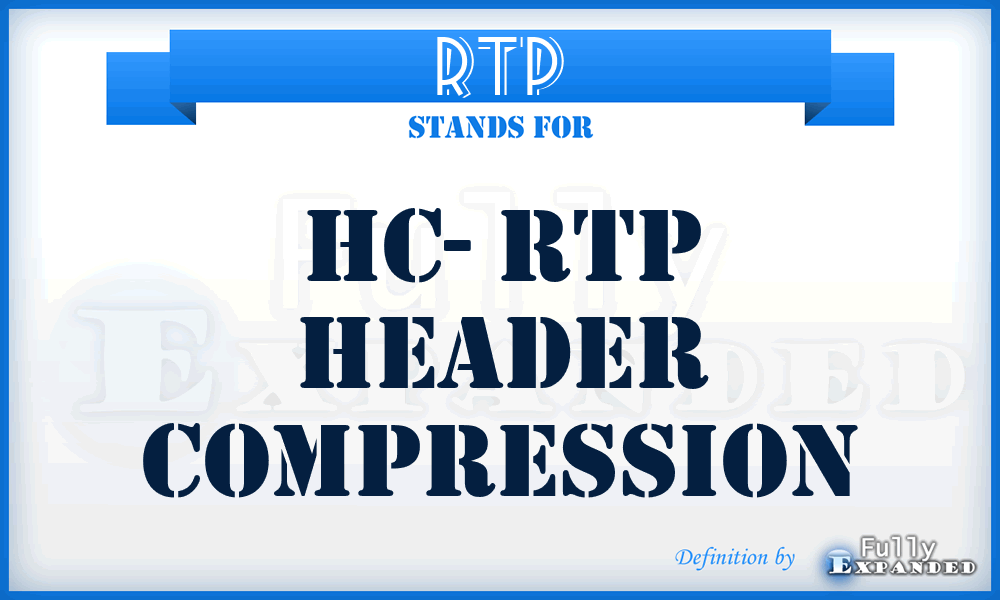 RTP - HC- RTP Header Compression