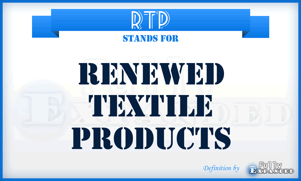 RTP - Renewed Textile Products