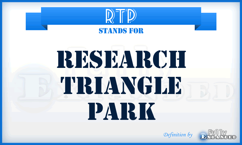 RTP - Research Triangle Park