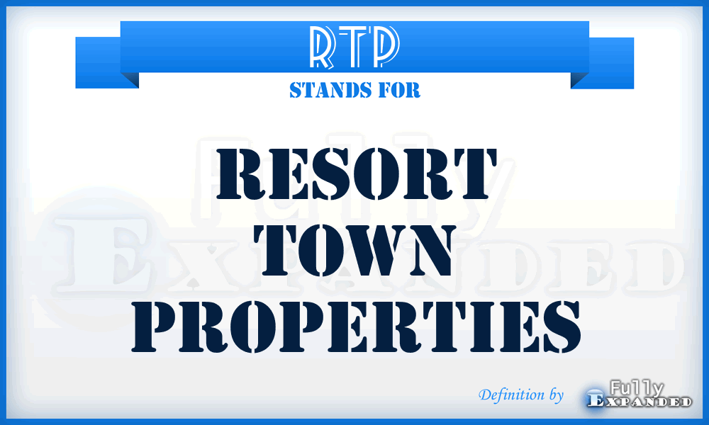 RTP - Resort Town Properties