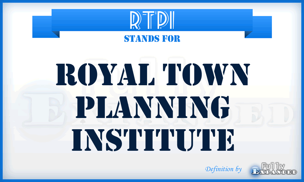 RTPI - Royal Town Planning Institute