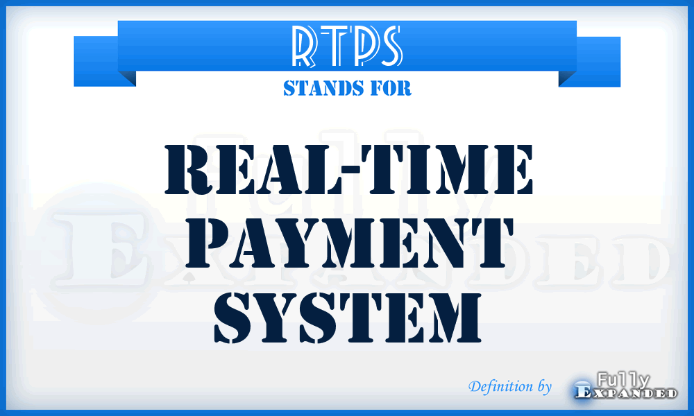 RTPS - Real-Time Payment System