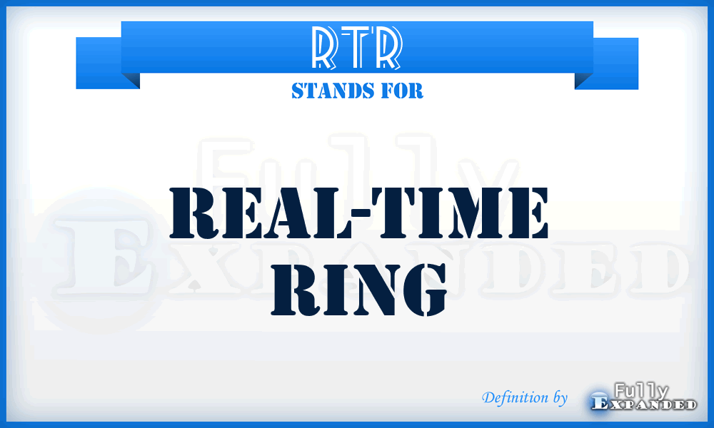 RTR - Real-Time Ring
