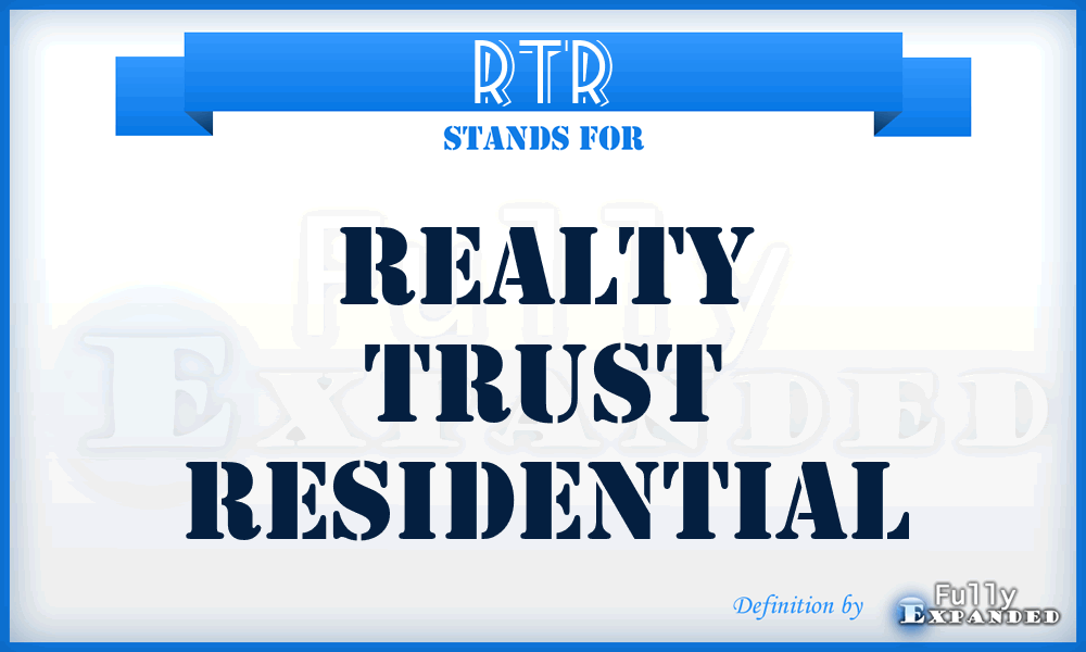 RTR - Realty Trust Residential