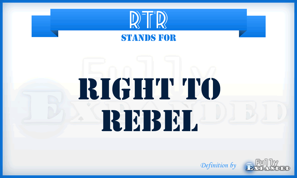 RTR - Right to Rebel