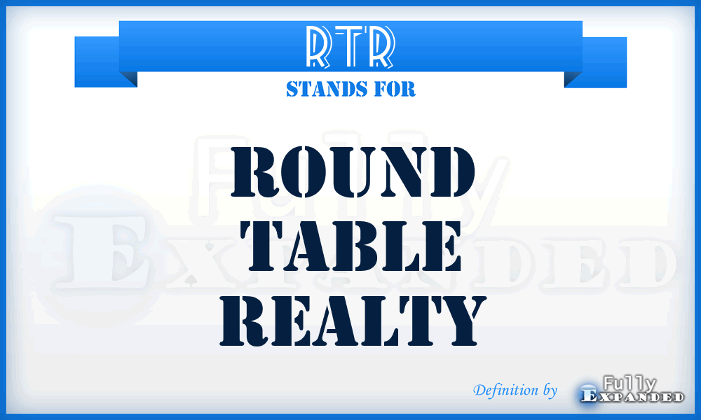 RTR - Round Table Realty