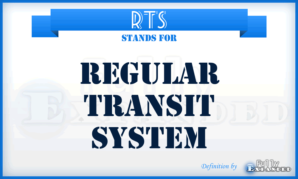 RTS - Regular Transit System