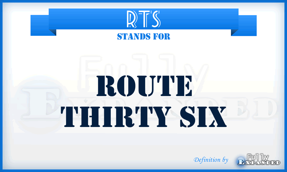 RTS - Route Thirty Six