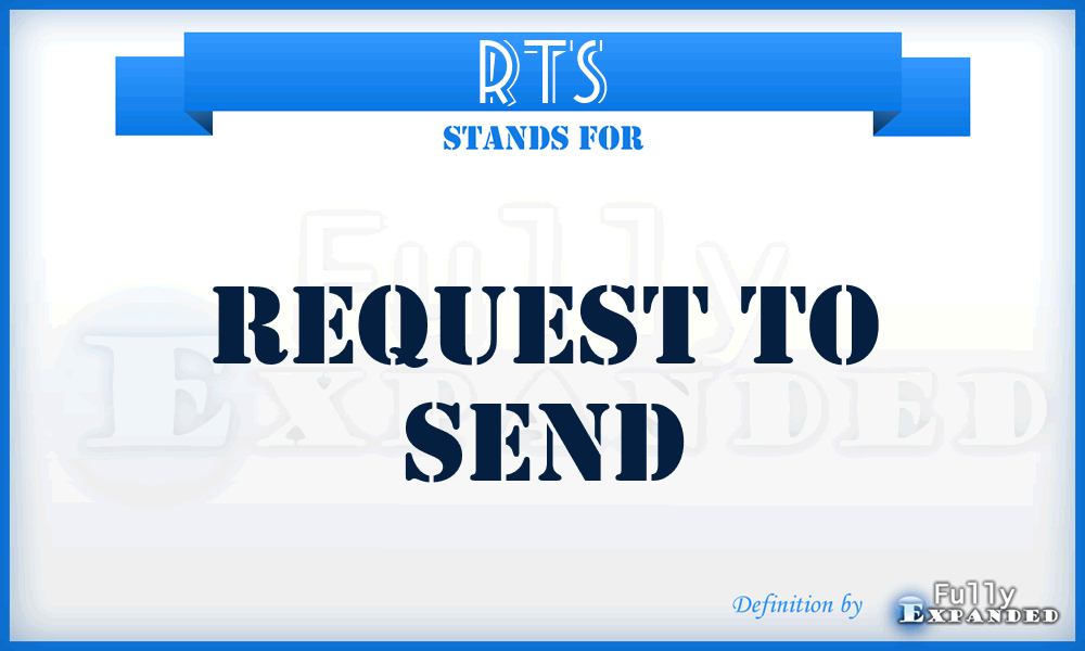 RTS - request to send