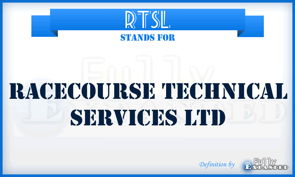 RTSL - Racecourse Technical Services Ltd