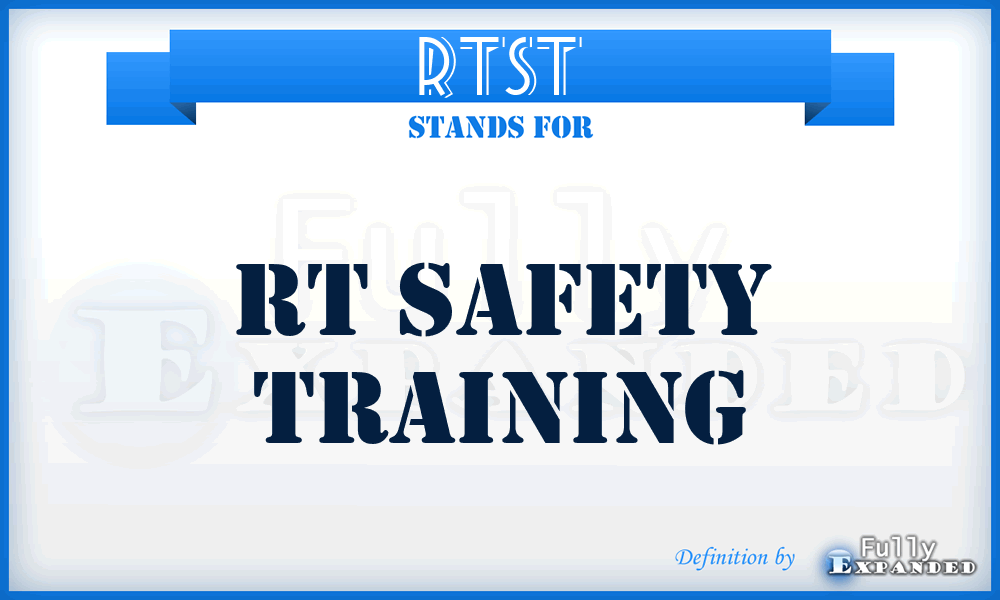 RTST - RT Safety Training