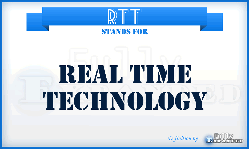 RTT - Real Time Technology