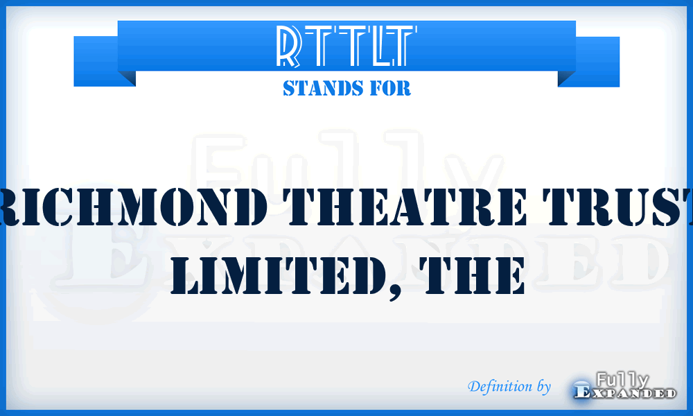 RTTLT - Richmond Theatre Trust Limited, The