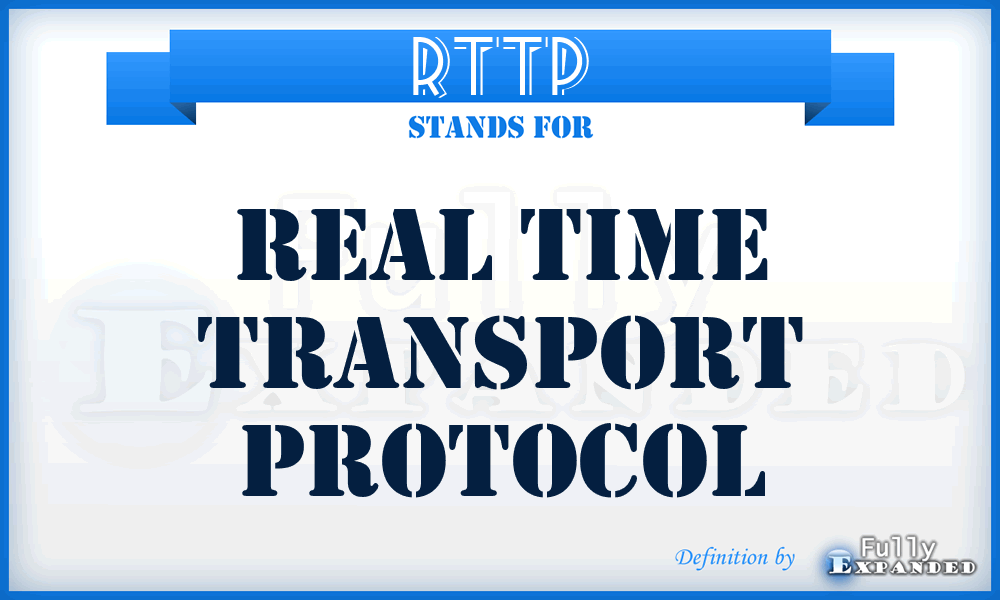 RTTP - Real Time Transport Protocol