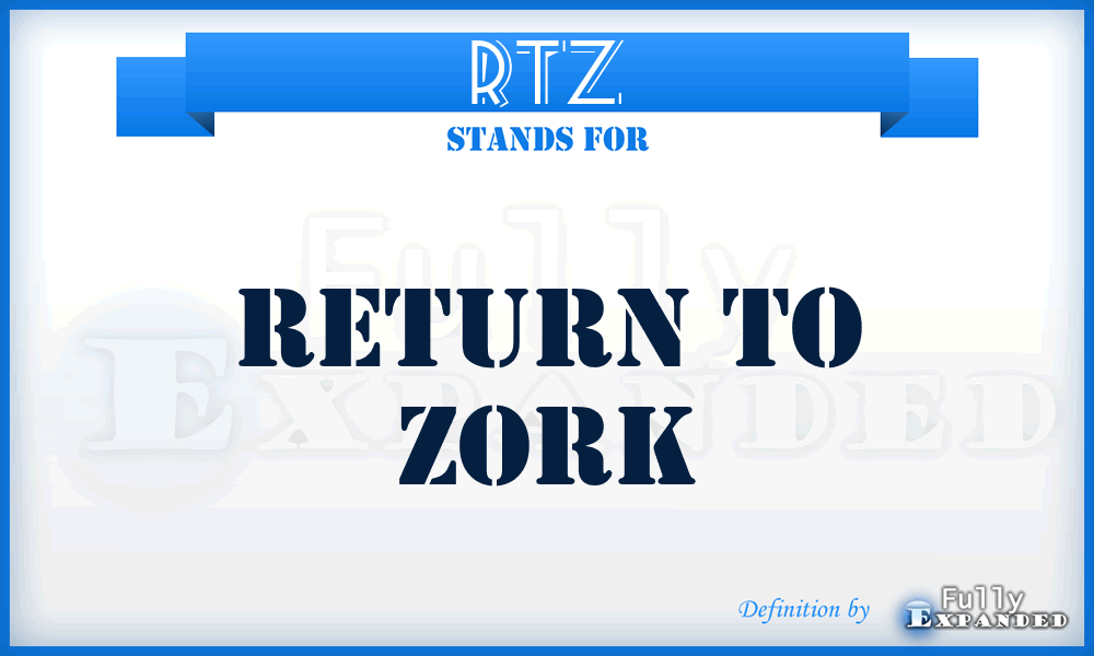 RTZ - Return To Zork