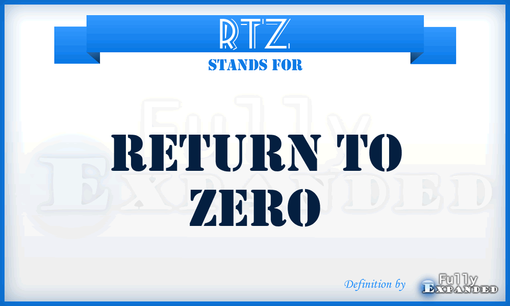 RTZ - Return To Zero