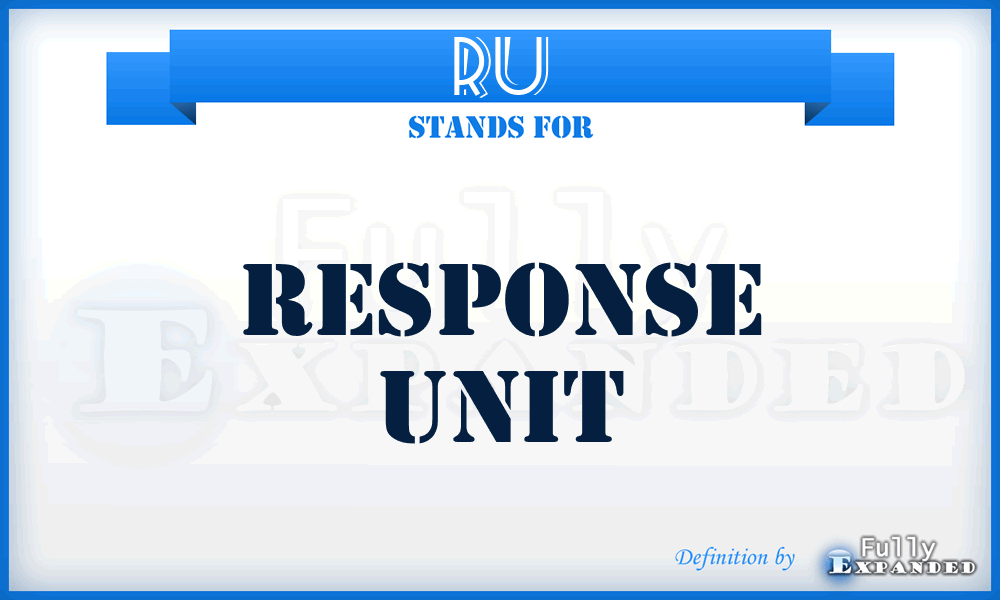 RU - Response Unit