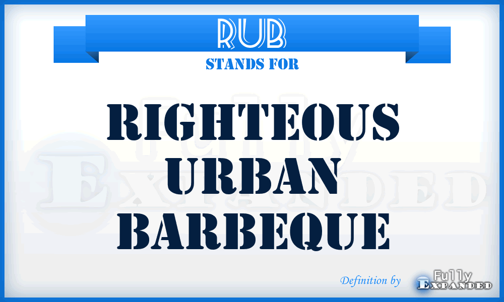 RUB - Righteous Urban Barbeque