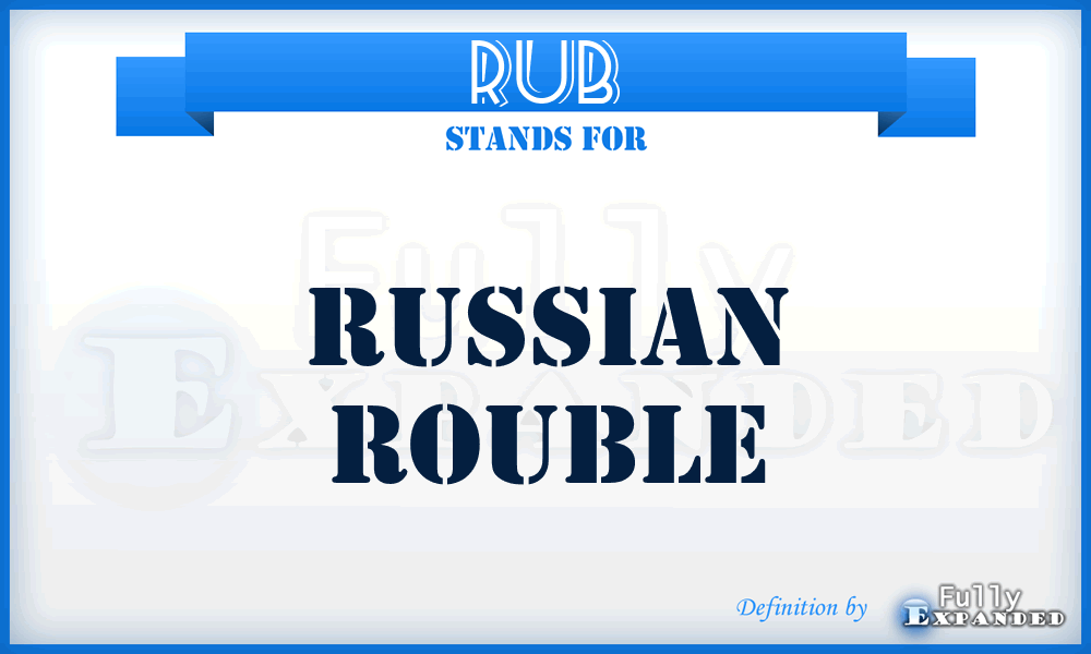 RUB - Russian Rouble