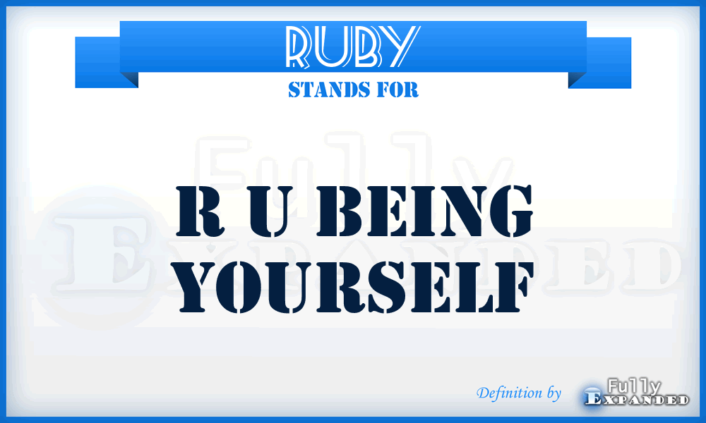 RUBY - R U Being Yourself