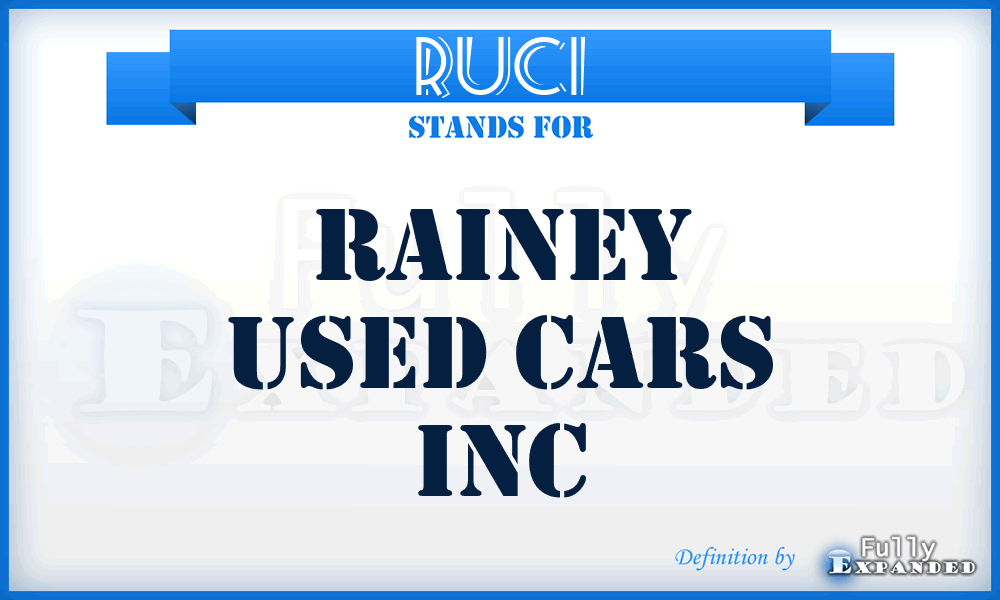 RUCI - Rainey Used Cars Inc