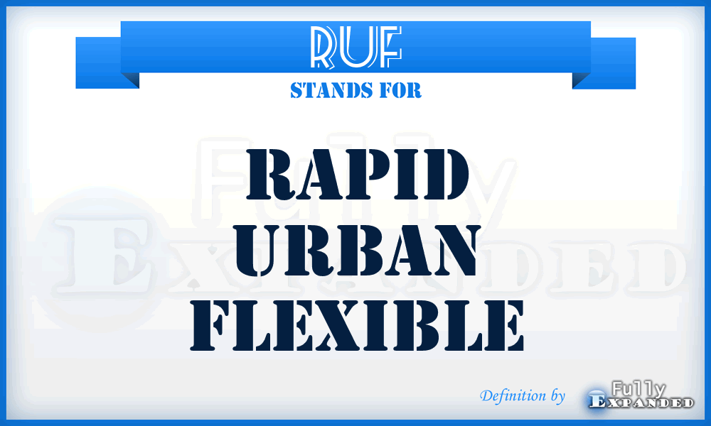 RUF - Rapid Urban Flexible