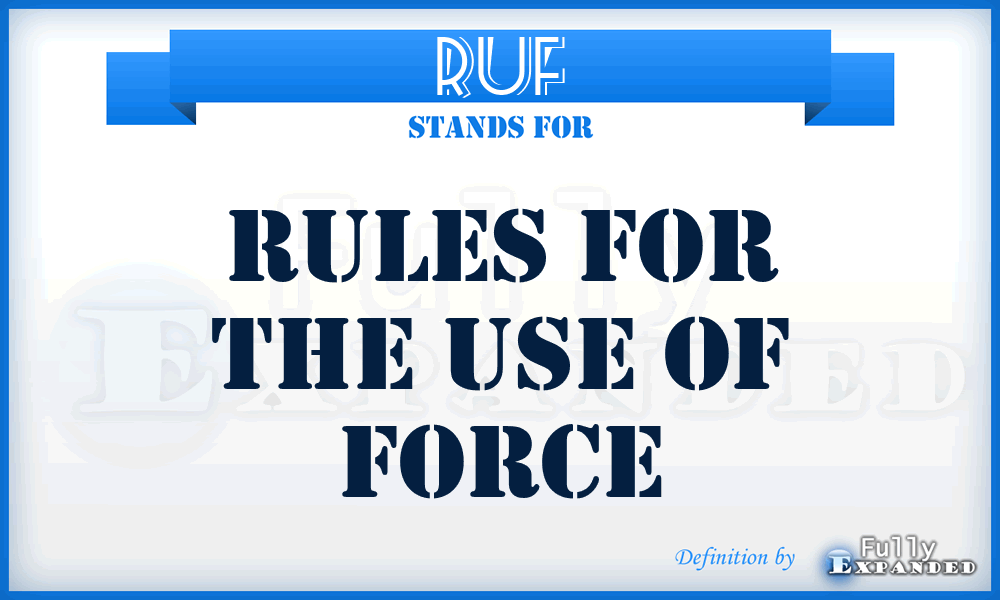RUF - Rules For The Use of Force