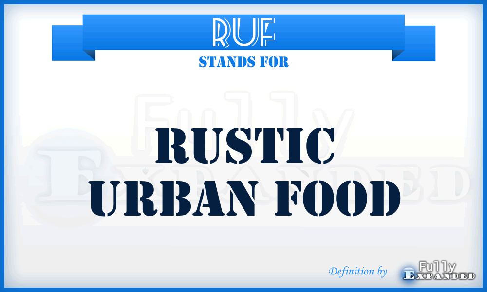 RUF - Rustic Urban Food
