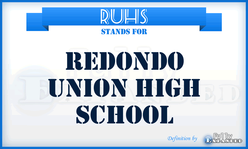 RUHS - Redondo Union High School