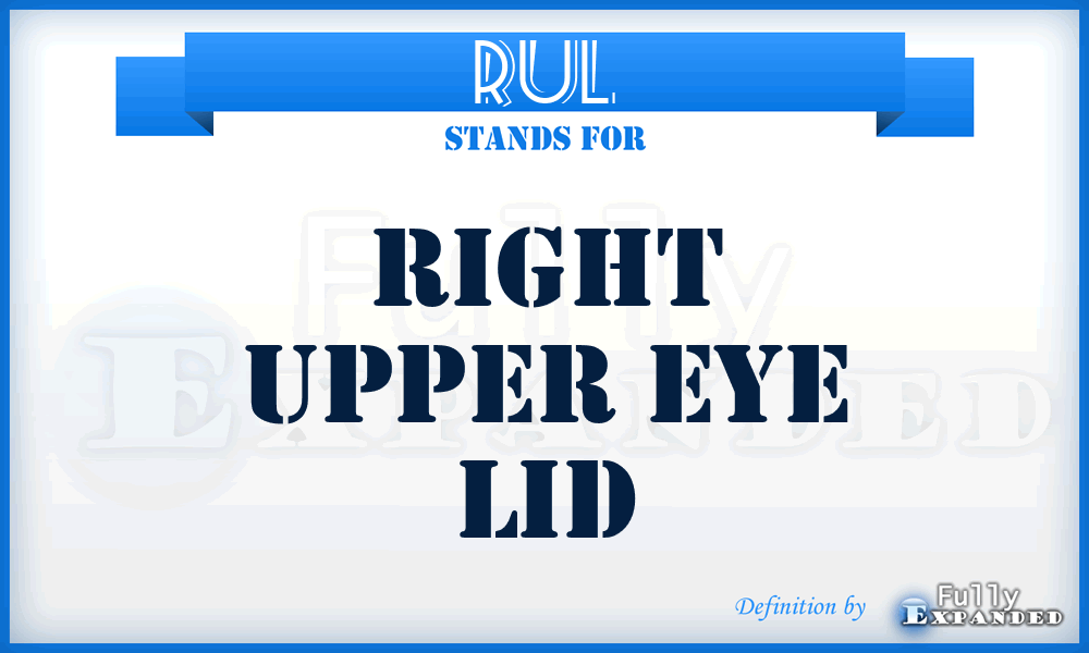 RUL - Right Upper eye Lid