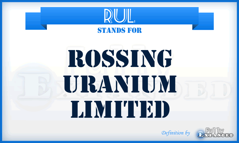 RUL - Rossing Uranium Limited
