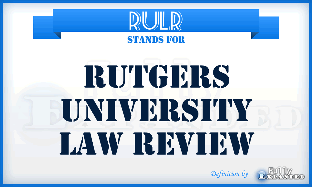 RULR - Rutgers University Law Review