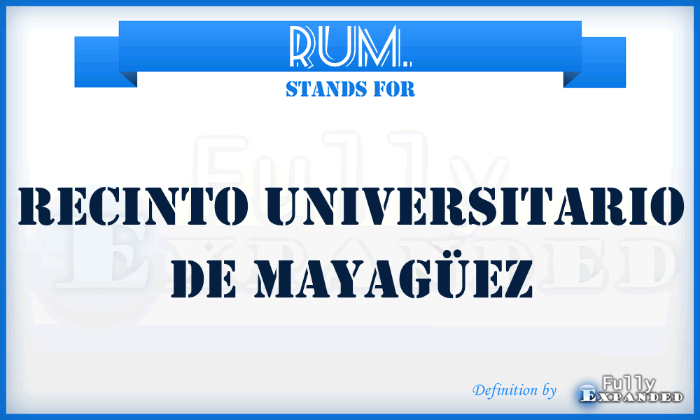 RUM. - Recinto Universitario de Mayagüez
