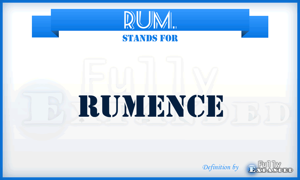RUM. - Rumence