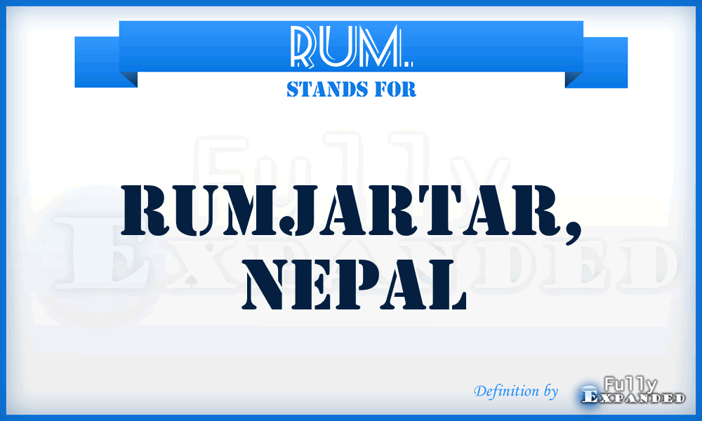 RUM. - Rumjartar, Nepal