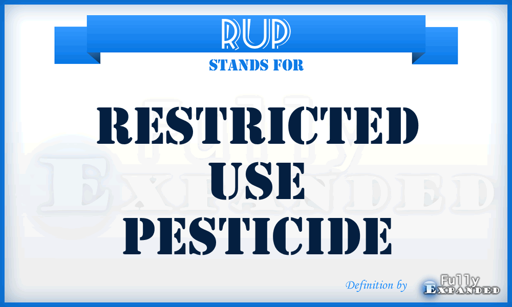RUP - Restricted Use Pesticide