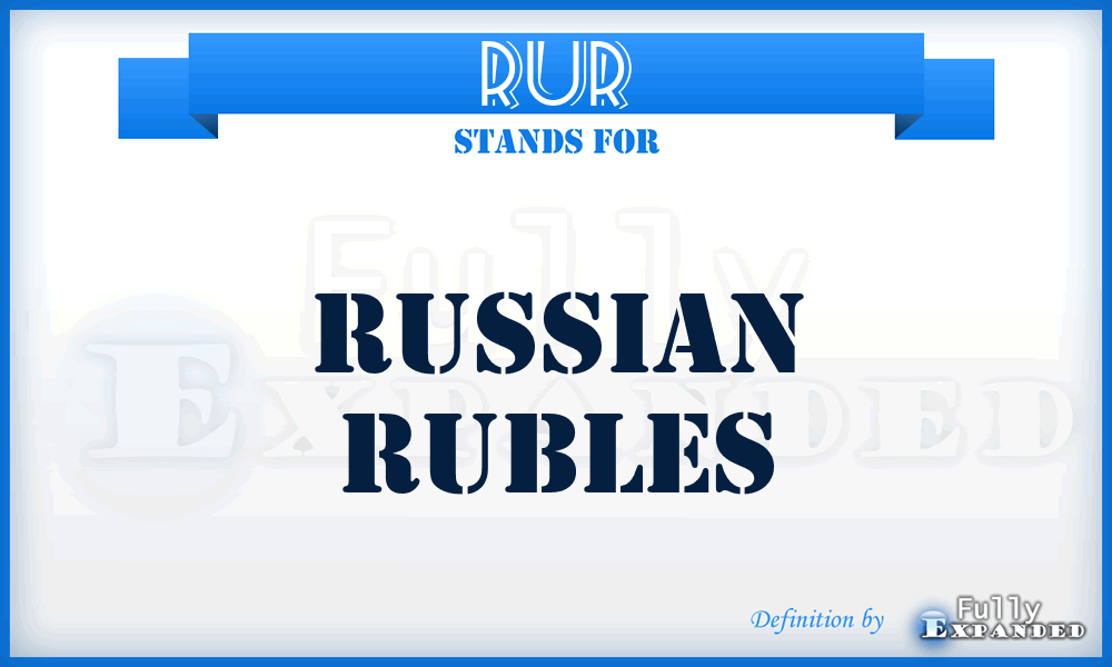 RUR - Russian Rubles
