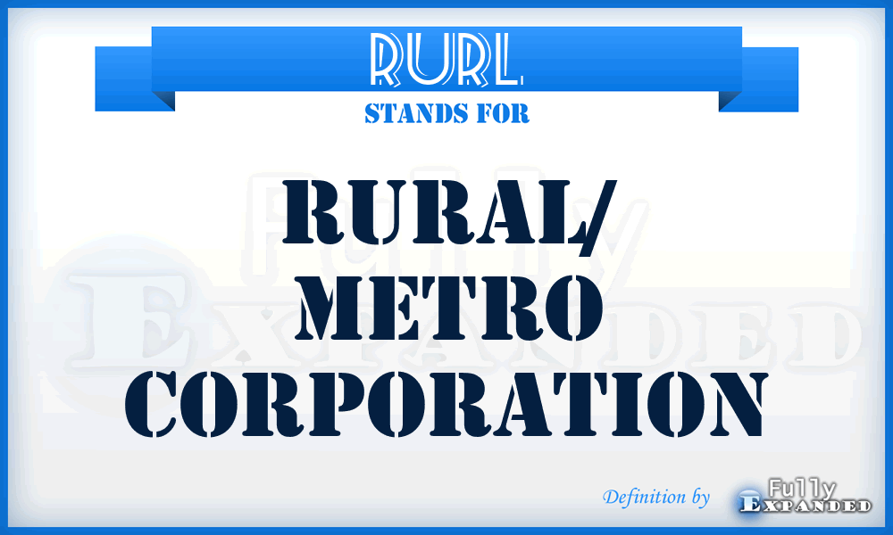 RURL - Rural/ Metro Corporation
